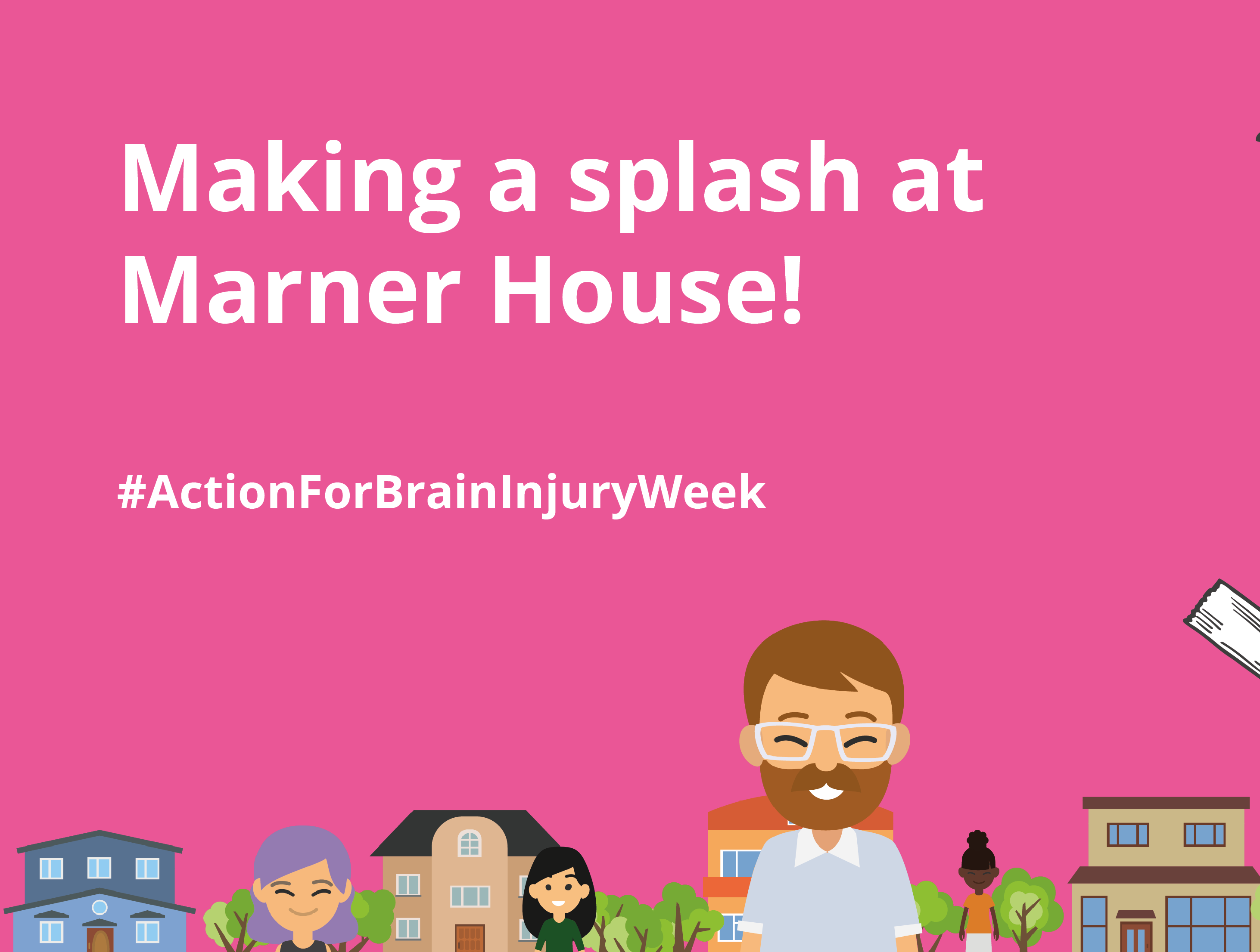 Making a splash at Marner House!